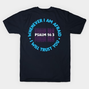 I Will Trust You - Psalm 56:3 T-Shirt